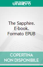 The Sapphire. E-book. Formato EPUB ebook