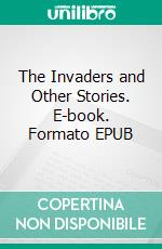 The Invaders and Other Stories. E-book. Formato EPUB ebook di Leo Tolstoy