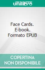 Face Cards. E-book. Formato EPUB ebook