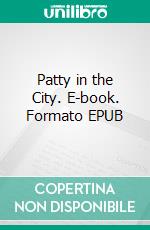 Patty in the City. E-book. Formato EPUB ebook