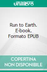 Run to Earth. E-book. Formato EPUB ebook di Mary Elizabeth Braddon