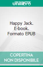 Happy Jack. E-book. Formato EPUB ebook di Max Brand