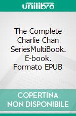 The Complete Charlie Chan SeriesMultiBook. E-book. Formato EPUB ebook