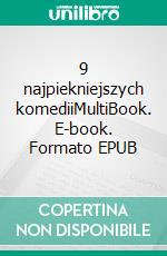 9 najpiekniejszych komediiMultiBook. E-book. Formato EPUB ebook di Aleksander Fredro