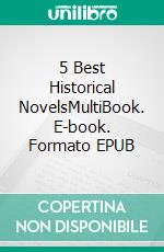 5 Best Historical NovelsMultiBook. E-book. Formato EPUB ebook di Alexandre Dumas