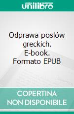 Odprawa poslów greckich. E-book. Formato EPUB