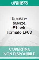 Branki w jasyrze. E-book. Formato EPUB ebook