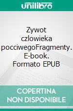 Zywot czlowieka pocciwegoFragmenty. E-book. Formato EPUB ebook di Mikolaj Rej