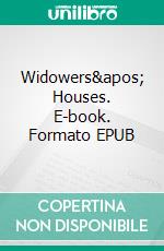 Widowers&apos; Houses. E-book. Formato EPUB