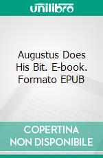 Augustus Does His Bit. E-book. Formato EPUB ebook