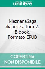 NieznanaSaga diabelska tom 2. E-book. Formato EPUB ebook