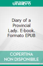 Diary of a Provincial Lady. E-book. Formato EPUB ebook