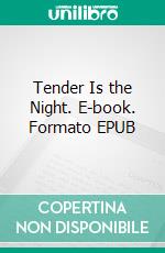 Tender Is the Night. E-book. Formato EPUB ebook