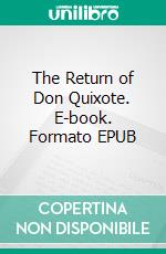 The Return of Don Quixote. E-book. Formato EPUB ebook