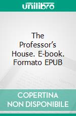 The Professor’s House. E-book. Formato EPUB ebook