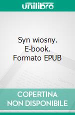 Syn wiosny. E-book. Formato EPUB