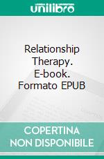 Relationship Therapy. E-book. Formato EPUB ebook di TONI BEST