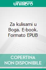 Za kulisami u Boga. E-book. Formato EPUB ebook