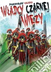 Wladcy Czarnej Wiezy. E-book. Formato EPUB ebook di Przemyslaw Kalaska