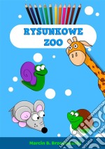 Rysunkowe Zoo. E-book. Formato Mobipocket ebook