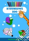 Rysunkowe Zoo. E-book. Formato PDF ebook