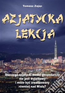 Azjatycka lekcja. E-book. Formato EPUB ebook di Tomasz Zajac