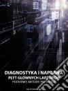 Diagnostyka i naprawa plyt glównych laptopów. Podstawy, metody, przyklady.. E-book. Formato EPUB ebook di Sebastian Kiek