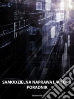 Samodzielna naprawa laptopa poradnik. E-book. Formato EPUB ebook