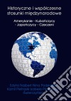 Historyczne i wspólczesne stosunki miedzynarodowe Amerykanie - Kubanczycy - Japonczycy - Czeczeni. E-book. Formato PDF ebook di Praca zbiorowa