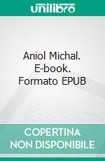 Aniol Michal. E-book. Formato EPUB ebook