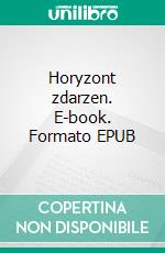 Horyzont zdarzen. E-book. Formato EPUB ebook