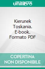 Kierunek Toskania. E-book. Formato PDF ebook