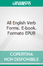 All English Verb Forms. E-book. Formato EPUB ebook