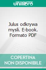 Julus odkrywa mysli. E-book. Formato PDF ebook