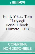 Hordy Yrkes. Tom II trylogii Deina. E-book. Formato EPUB ebook