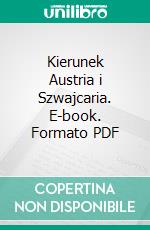 Kierunek Austria i Szwajcaria. E-book. Formato PDF ebook