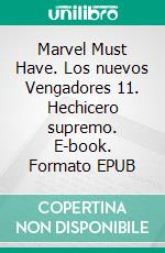 Marvel Must Have. Los nuevos Vengadores 11. Hechicero supremo. E-book. Formato EPUB