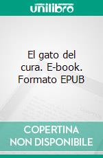 El gato del cura. E-book. Formato EPUB ebook