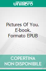 Pictures Of You. E-book. Formato EPUB ebook