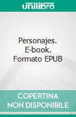 Personajes. E-book. Formato EPUB ebook