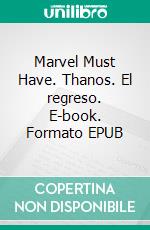 Marvel Must Have. Thanos. El regreso. E-book. Formato EPUB ebook di Mike Deodato Jr.