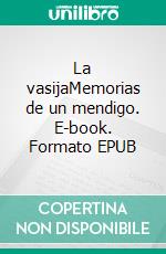La vasijaMemorias de un mendigo. E-book. Formato EPUB ebook