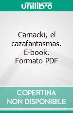 Carnacki, el cazafantasmas. E-book. Formato PDF ebook di William Hope Hodgson