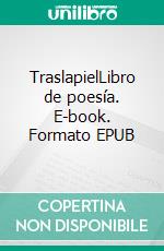 TraslapielLibro de poesía. E-book. Formato EPUB ebook