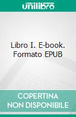 Libro I. E-book. Formato EPUB ebook di Caballe Alexandra