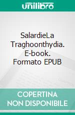 SalardieLa Traghoonthydia. E-book. Formato EPUB ebook di José Fenoll