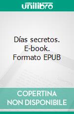 Días secretos. E-book. Formato EPUB ebook