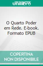 O Quarto Poder em Rede. E-book. Formato EPUB ebook