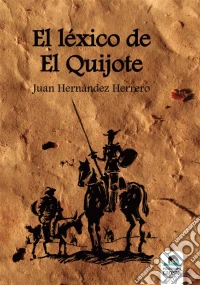 El léxico de El Quijote. E-book. Formato EPUB ebook
