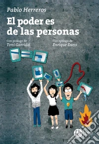 El poder es de las personas: Un ensayo para cambiar el mundo juntos. E-book. Formato EPUB ebook